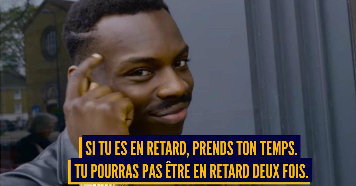 Top Des Images Qui Parleront Ceux Qui Sont Toujours En Retard