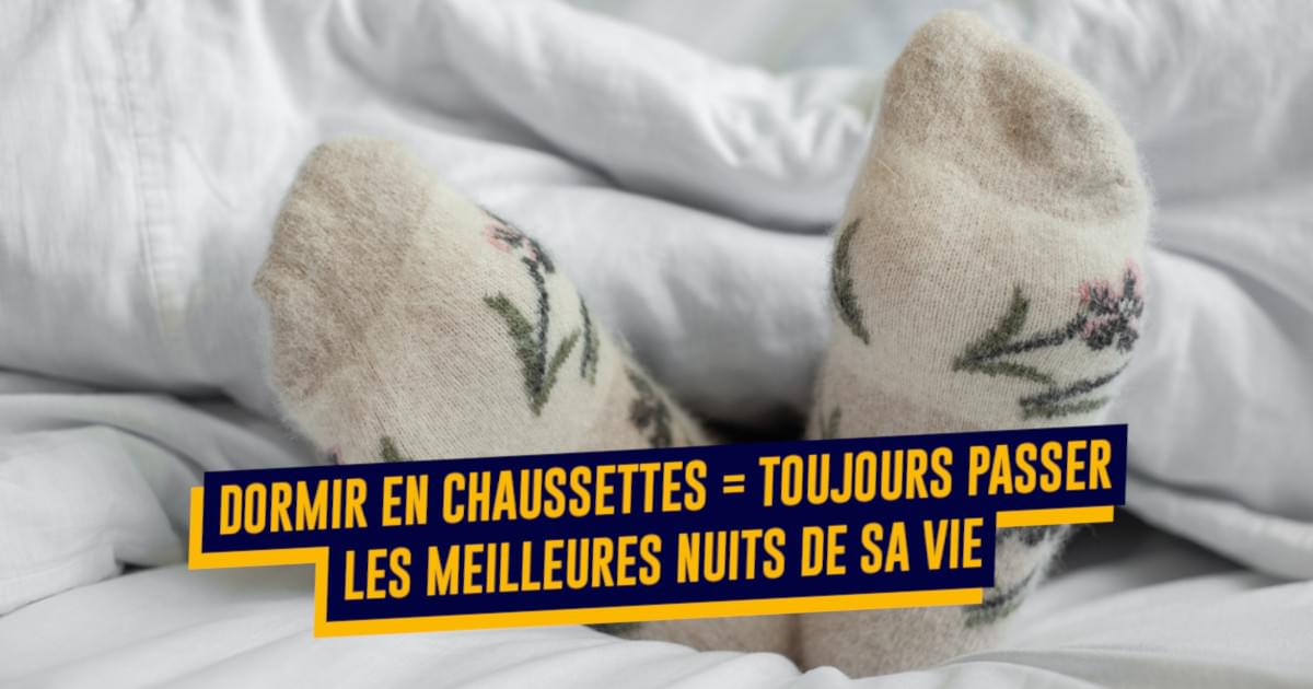 Top 14 des raisons de dormir avec ses chaussettes un move réalisé